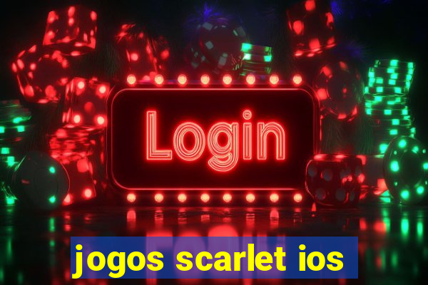 jogos scarlet ios